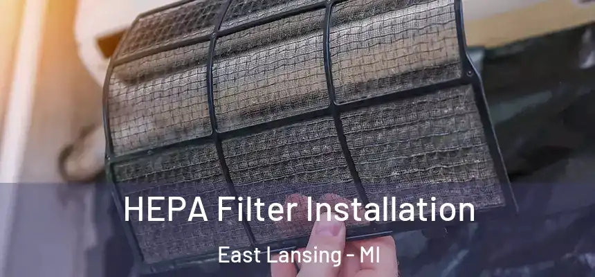 HEPA Filter Installation East Lansing - MI
